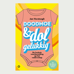 Doodmoe en dolgelukkig